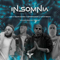 Insomnia Pt. 1 (Ft. Isam X Young Sudden X Hiphopologist X Catchy Beatz)FREE DOWNLOAD