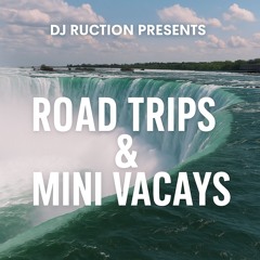 Road Trips & Mini Vacays