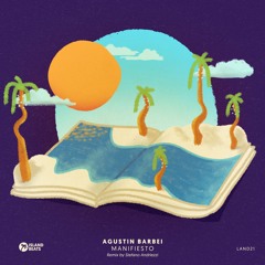 LAND21: Agustin Barbei - Manifiesto inc. (Stefano Andriezzi Remix)