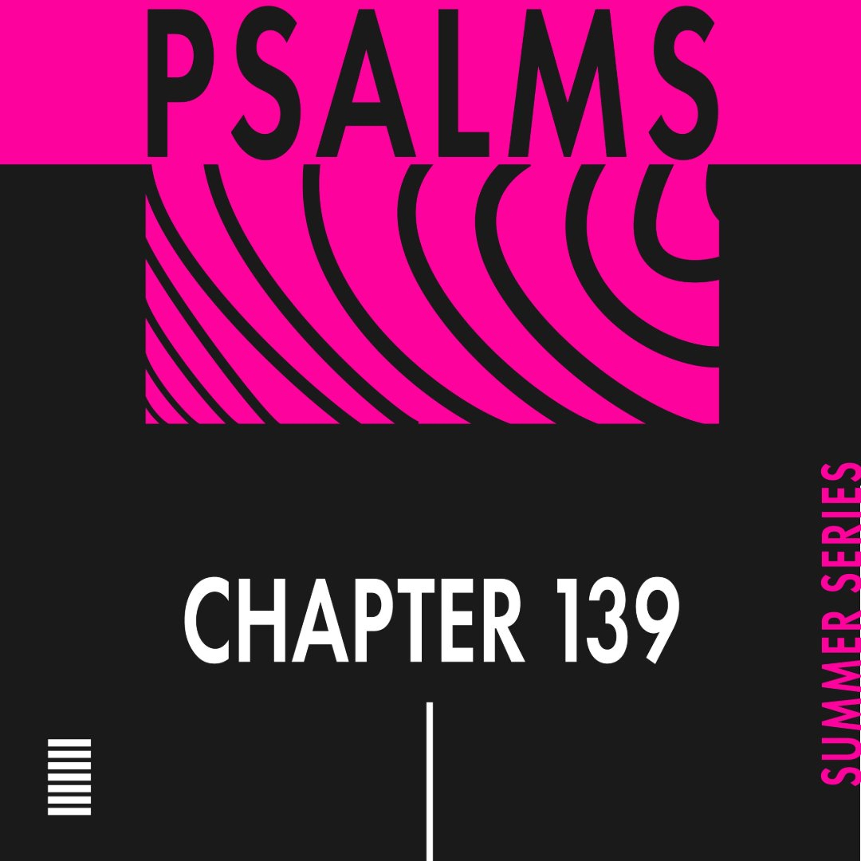 Psalm 139 - God Knows, Surrounds, Makes, and Tests – Zac Guy episode artwork