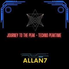 ALLAN7 - Journey To The Peak - Techno PeakTime