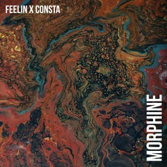 Feelin X Consta - Morphine