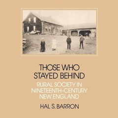 ⚡Audiobook🔥 Those who Stayed Behind: Rural Society in Nineteenth-Century New England