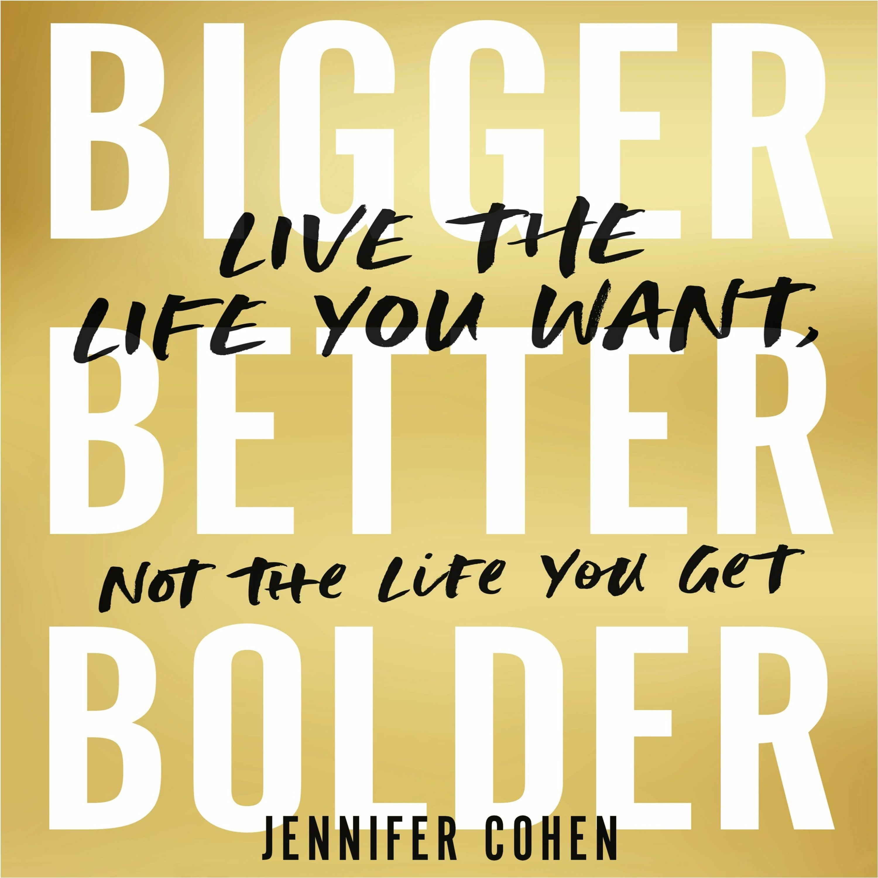 BIGGER, BETTER, BOLDER written and read by Jennifer Cohen - audiobook extract
