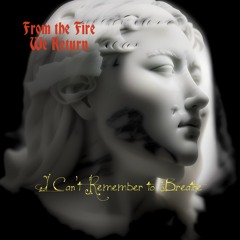 I Can't Remember to Breathe