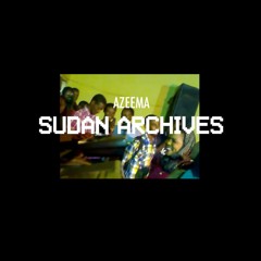 SUDAN ARCHIVES - Jameela Elfaki & Tabidee - AZEEMA x COSMOS