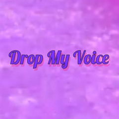Drop My Voice - feat. Shark2