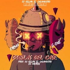 Las Diablas Del Case (feat. G - One, Firma & Dj Motion Dj Kelvin El Sacamostro)