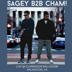 SAGEY B2B CHAM! - LIVE @ CLARENDON BALLROOM 3/2/2024
