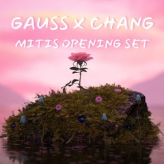 GAUSS X CHANG @ MitiS 9/7