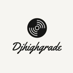 DJHighgrade's Official Mix #1