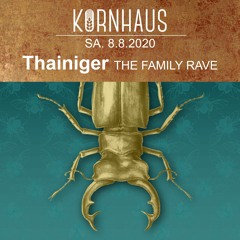 Thainiger - Kornhaus Podcast 002 (Live Set vom 08.08.2020)