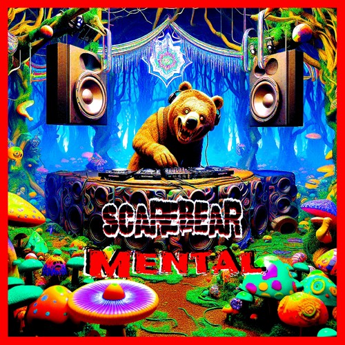 SCAREBEAR - MENTAL (FREE DOWNLOAD)