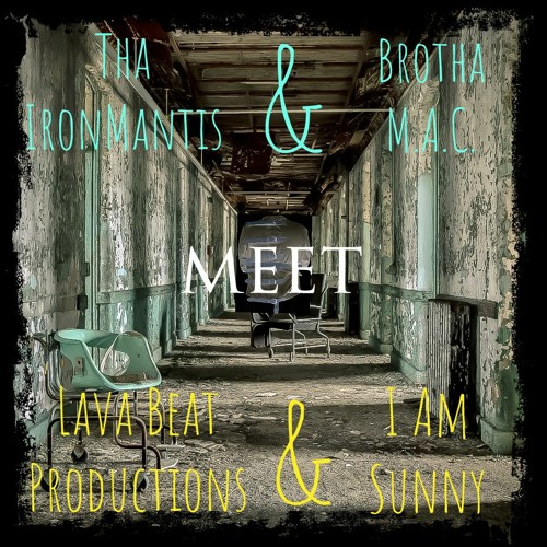 Tha IronMantis & Brutha Maintain meet Lava Beat Productions and I Am Sunny