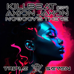 KillBeat (SP), Axion Jaxon - Nobody's There (Original Mix)