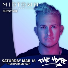 THE HYPE 336 - MIDTOWN JACK Guest Mix