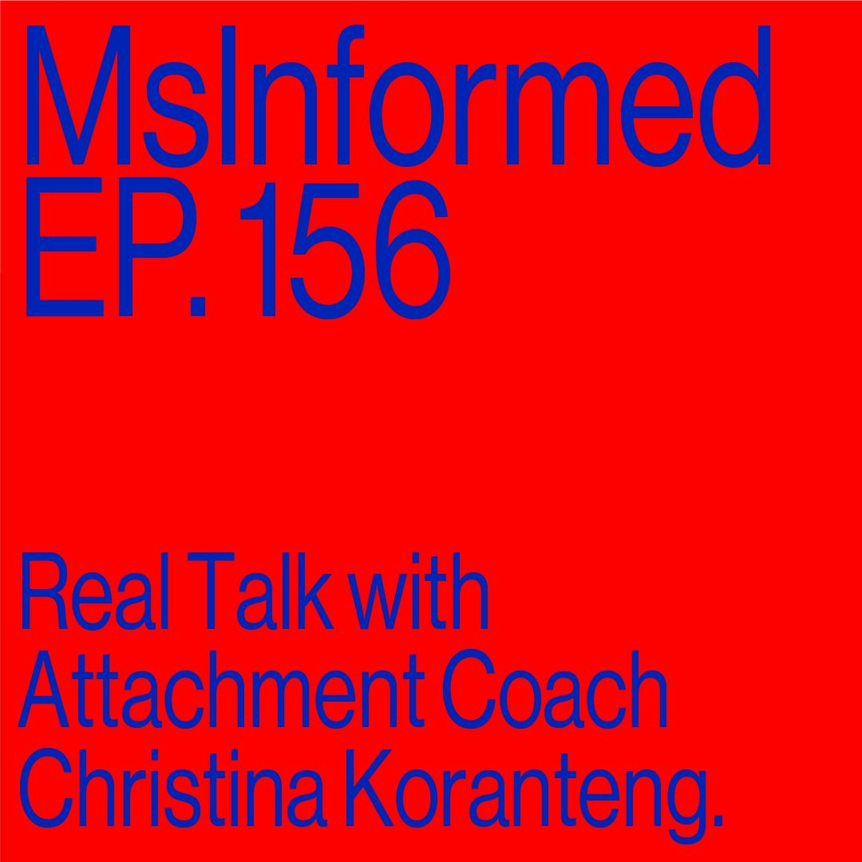 Episode 156: Real Talk with Attachment Coach Christina Koranteng