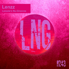 #243 - Lenzzie's Nu-Grooves