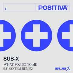 What You Do To Me (LF SYSTEM Remix)