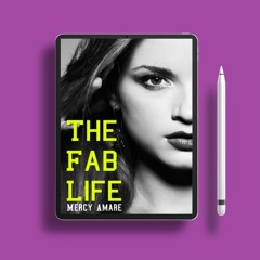 The Fab Life The Kihanna Saga, #1 by Mercy Amare. Without Charge [PDF]