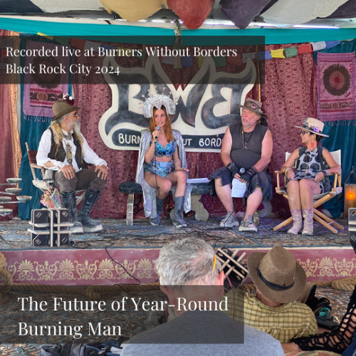 The Future of Year-Round Burning Man w/ The Regional Network Team