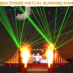 Burning Man Multiverse Virtual Golden Gate Stage 2021