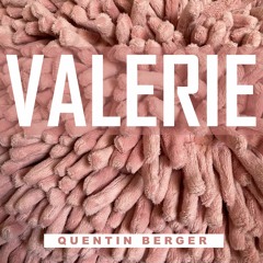 Quentin Berger - Valerie