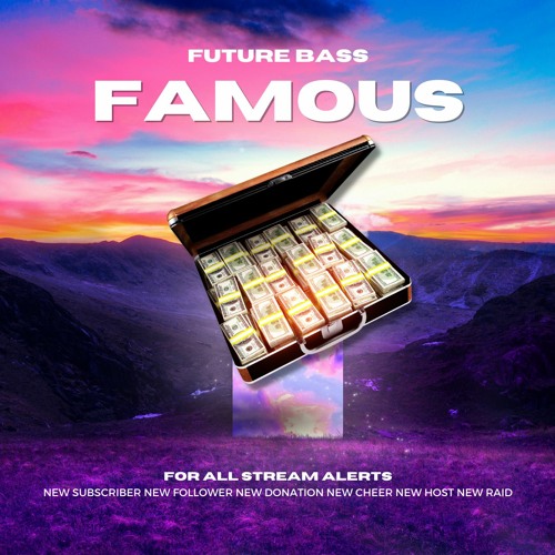 Famous Future Bass - Streamer Alert Sounds