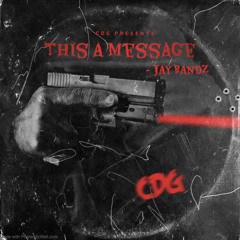 JayBandz-This A Message