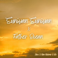 Father Ocean X Suniyan Suniyan - Ro Edit