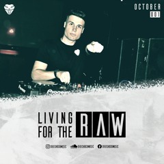 LIVING FOR THE RAW #001 | OCTOBER 2021