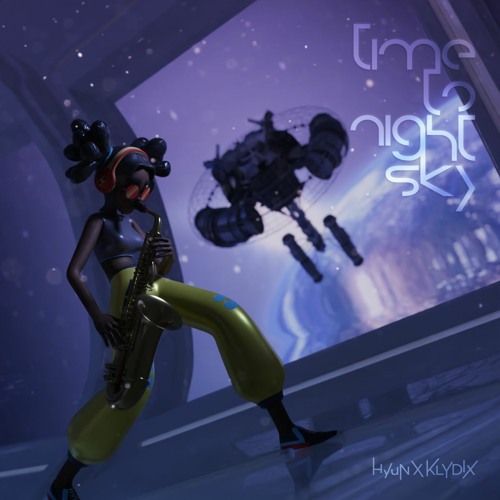 HyuN & KLYDIX - Time To Night Sky (feat. Lee Yu Jin) [KALPA]