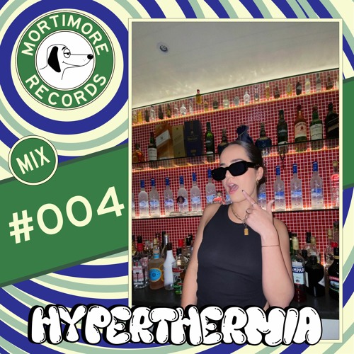 Mortimore Mix #004 - HYPERTHERMIA