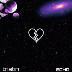 ECHO - tristin.