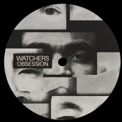 Watchers - Obsession [FREE DOWNLOAD]