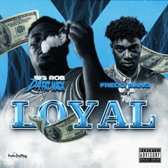 Loyal ft. Fredo Bang