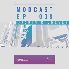 Modcast Episode 008 with Jaskin & Uneven