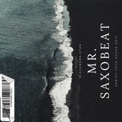 Mr Saxobeat - Alexandra Stan [skripv TECH HOUSE EDIT]