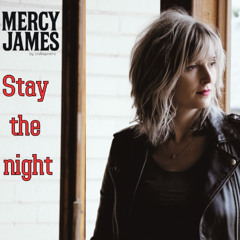 Mercy James - Stay the night