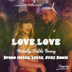 Love, Love (Bruno Motta, Lottz, SVAZ Remix) (Free Download)