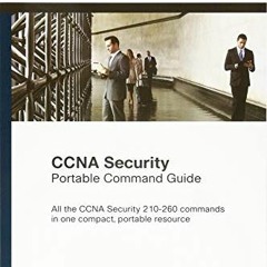[FREE] PDF 📮 CCNA Security (210-260) Portable Command Guide by  Bob Vachon EPUB KIND