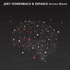 Joey Fehrenbach & Xspance - Kurinji