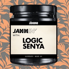 Jammin' with Logic Senya | Mar' 25