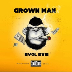 Grown man by JPThomas and Evol Evie .mp3