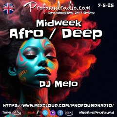 Profound Radio - Afro Deep House May 7 2025 - DJ Melo