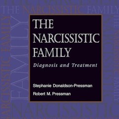 Free read✔ The Narcissistic Family: Diagnosis and Treatment