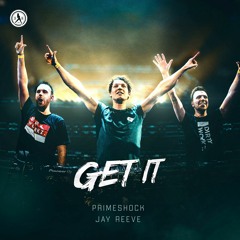 Primeshock & Jay Reeve - Get It