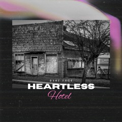 HEARTLESS HOTEL