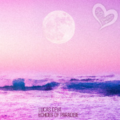 Lucas Déva - Echoes Of Paradise