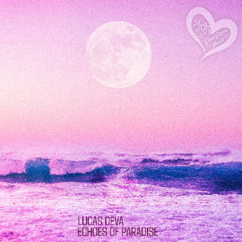 Lucas Déva - Echoes Of Paradise